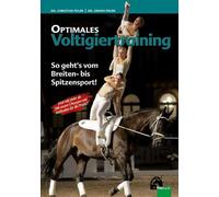 Dr. Christian P Optimales Voltigiertraining: So geht's vom Breite (Tapa blanda)