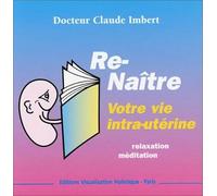 Dr. Claude Imbert - Renaître A Vous-Même Vol. 1