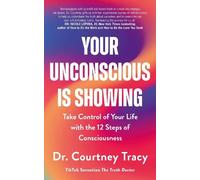 Dr Courtney Tracy Your Unconscious Is Showing (Tapa blanda)