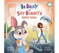 Dr Daisy and Shy Bunny's Shiny Smile (Brave Smiles Club)