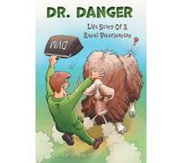 Dr. Danger: Life Story Of A Rural Veterinarian