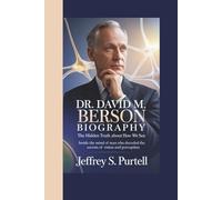 DR. DAVID M. BERSON BIOGRAPHY: The Hidden Truth About How We See