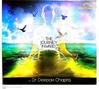DR DEEPAK CHOPRA - THE JOURNEY INWARD