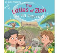 Dr. Dime Presents The Littles of Zion: The Big Beginning