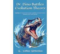 Dr. Dino Battles Evolution Theory: Highlights & Commentary on the Legendary Creation Science Seminars of Dr. Kent Hovind