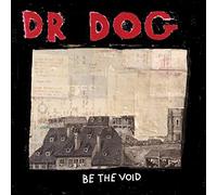 Dr. Dog - Be the Void [Vinilo]