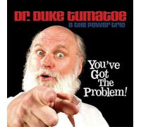 Dr. Duke Tumatoe & The Power Trio You've Got the Problem (CD) (Importación USA)