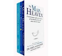Dr Eben Alexander 3 Books Collection Set (Proof of Heaven, Living in a Mindful Universe & The Map of Heaven)