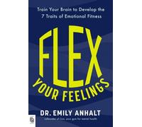Dr. Emily Anhalt Flex Your Feelings (Tapa blanda)
