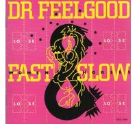 Dr.Feelgood - Fast Women Slow Horses