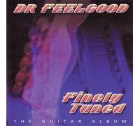 Dr.Feelgood - Finely Tuned The Guitar Album [Import]