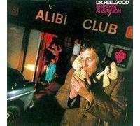 Dr Feelgood - Sneakin Suspicion [Vinilo]