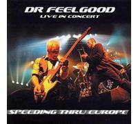 Dr. Feelgood – Speeding Thru Europe (Live In Concert) – CD