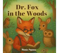 Dr. Fox in the Woods