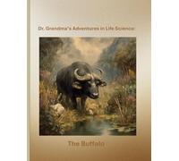 Dr. Grandma’s Adventures in Life Science: The Buffalo