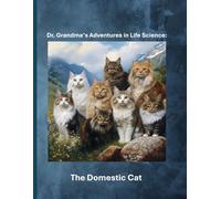Dr. Grandma’s Adventures in Life Science: The Domestic Cat