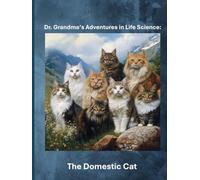 Dr. Grandma’s Adventures in Life Science: The Domestic Cat