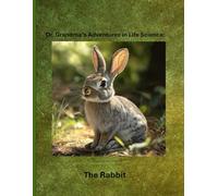Dr. Grandma's Adventures in Life Science: The Rabbit