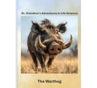 Dr. Grandma's Adventures in Life Science: The Warthog
