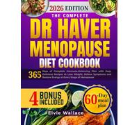 Dr Haver Menopause Diet Cookbook: 365 Days of Complete Hormone-Balancing Plan with Easy, Delicious Recipes to Lose Weight, Relieve Symptoms and Restore Energy at Every Stage of Menopause