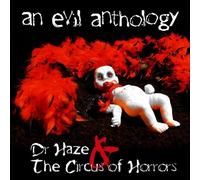 Dr Haze & The Circus Of Horrors - An Evil Anthology