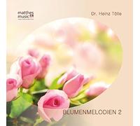 Dr. Heinz Tölle - Blumenmelodien - Teil 2 - Inkl. Booklet mit allen 14 Gedichten
