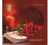 Dr. Heinz Tölle - Liebeslieder - Teil 1 (Inkl.Booklet mit allen 15 Gedichten) - romantische, volkstümliche Musik von Heinz Tölle