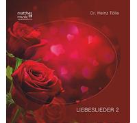 Dr. Heinz Tölle - Liebeslieder - Teil 2 (Inkl. Booklet mit allen 16 Gedichten) - romantische, volkstümliche Musik