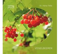 Dr. Heinz Tölle - Vogelbeeren - romantische instrumentale volkstümliche Lieder (Inkl. Booklet mit allen Gedichten)