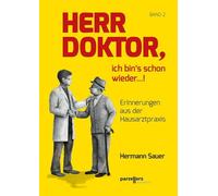Dr. Hermann Sau Herr Doktor, ich bin´s schon wieder ...: Erinneru (Tapa blanda)