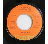 DR. HOOK 45 RPM A Couple More Years / A Little Bit More