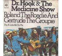 Dr. Hook - Roland the roadie and Gertrude the groupie (1973, & The Medicine Show) / Vinyl single [Vinyl-Single 7'']