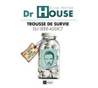Dr House - Kit De Survie Du Série-addict (ebook)