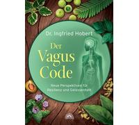 Dr. Ingfried Ho Der Vagus Code: Neue Perspektiven für Resilienz un (Tapa blanda)