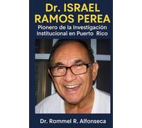 Dr. Israel Ramos Perea: Pionero de la Investigación Institucional en Puerto Rico