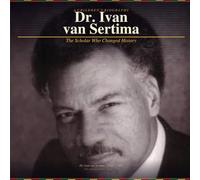 Dr. Ivan van Sertima: The Scholar Who Changed History: A Children's Biography (Brilliant Minds: African Scholars Who Shaped the World)