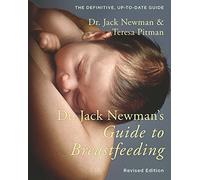 Dr. Jack Newman's Guide to Breastfeeding