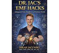 Dr. Jac's EMF Hacks: Safeguard Your Health in a Wireless World