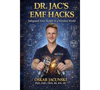 Dr. Jac's EMF Hacks: Safeguard Your Health in a Wireless World