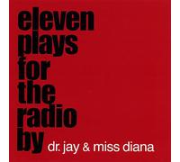 Dr. Jay & Miss Diana - Eleven Plays for The Radio