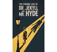 Dr. Jekyll and Mr. Hyde: (The Complete and Unabridged 1886 · Classic Book by Robert Louis Stevenson)