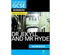 Dr Jekyll and Mr Hyde York Notes GCSE English Literature Workbook - for 2025, 2026 exams: - the ideal way to catch up, test your knowledge and feel ready for 2022 and 2023 assessments and exams