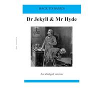 Dr Jekyll & Mr Hyde: An Abridged Version (Back to Basics: Classroom Companions)
