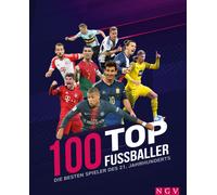 Dr. Jens Dreisb 100 Top-Fußballer - Die besten Spieler des 21. Jahrh (Tapa dura)
