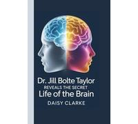Dr. Jill Bolte Taylor: Reveals the Secret Life of the Brain
