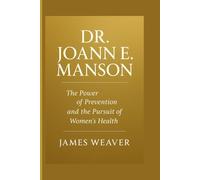 DR. JOANN E. MANSON: THE POWER OF PREVENTION AND THE PURSUIT OF WOMEN’S HEALTH