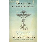 Dr Joe Dispenza Becoming Supernatural (Tapa blanda)