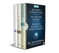 Dr. Joe Dispenza Box Set - Breaking the Habit of Being Yourself, You Are the Placebo & Becoming Supernatural (3 Books Collection)