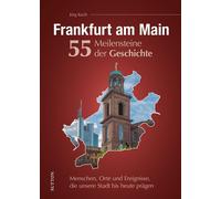 Dr. Jörg Koch Regionalgeschichte - Frankfurt am Main. 55 Meilenstein (Tapa dura)