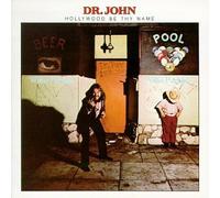 Dr. John - Hollywood Be Thy Name